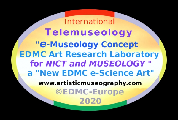  International Telemuseology Logo - e-Museology Concept EDMC Art Research Laboratory for NICT and Museology - A New EDMC Art's e-Science - © 2020 EDMC