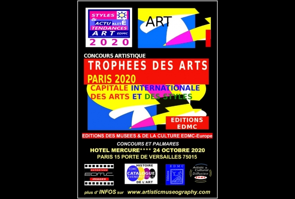 TROPHEES DES ARTS PARIS 2020 - 24 Octobre 2020 Salons de l'Hôtel Mercure **** Porte de Versailles. PARIS XVI ème.