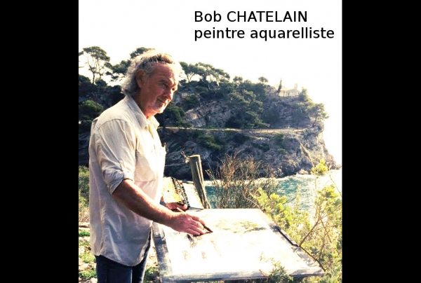 Bob Chatelain, peintre aquarelliste, Lauréat du Palmarès des Trophées des Arts PARIS 2020 Capitale internationale des arts et des styles.