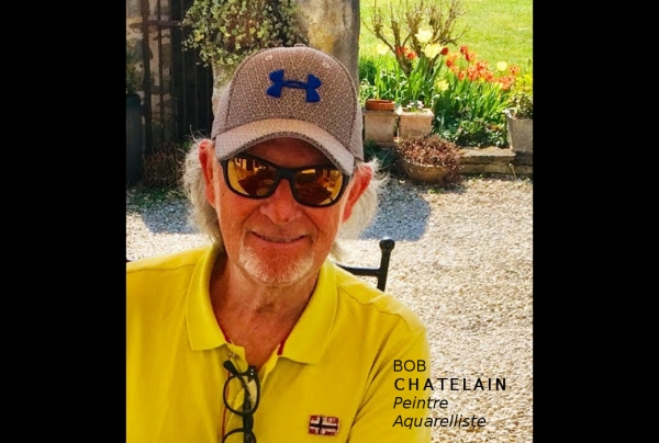 Bob Chatelain, peintre aquarelliste. lauréat du Palmarès des Trophées des Arts PARIS 2020 Capitale internationale des arts et des styles.
