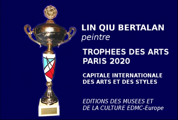 Lin Qiu Bertalan, peintre, Lauréate du Palmarès des Trophées des Arts PARIS 2020 Capitale internationale des arts et des styles.