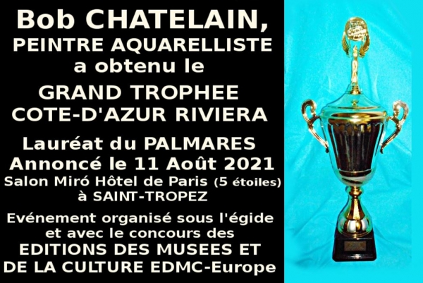 Bob Chatelain, peintre, aquarelliste, Lauréat du Palmarès - Grand Trophée Côte-d'Azur Riviera 2021 -