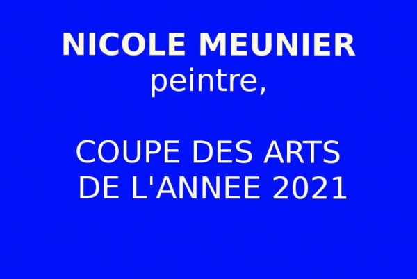 Nicole Meunier, peintre, COUPE DES ARTS 2021 