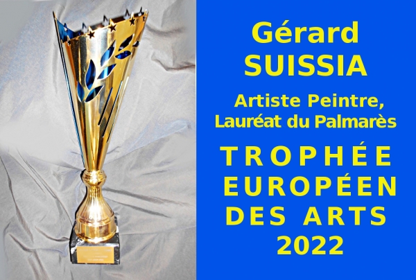 Le peintre contemporain abstrait Gérard Suissia a obtenu le Trophée Européen des Arts 2022, avec félicitations du Jury