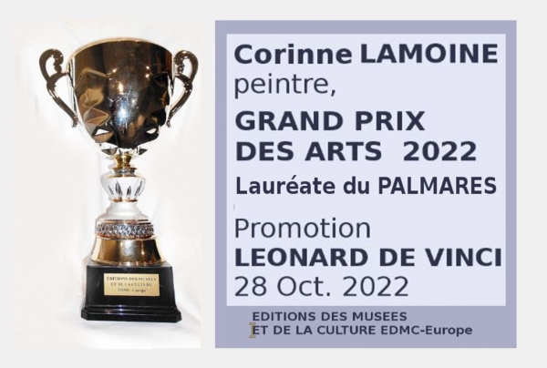 Corinne LAMOINE, peintre, GRAND PRIX DES ARTS - LÉONARD DE VINCI 2022 - Lauréate du PALMARÈS 2022
