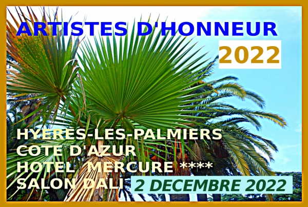 Artistes d'Honneur de l'Année 2022 à Hyères-Les-Palmiers, Salon Dali Hôtel Mercure**** Côte-d'Azur