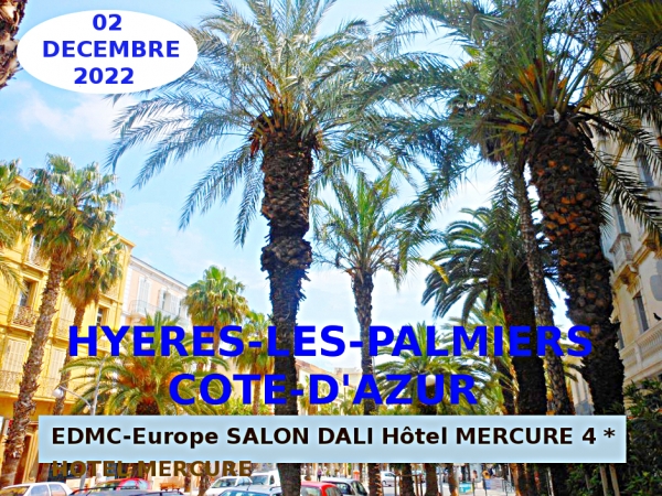 Artistes d'Honneur de l'Année 2022  à Hyères-Les-Palmiers, Salon Dali Hôtel Mercure**** Côte-d'Azur