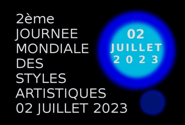 Affiche de la 2EME Journée Mondiale des Styles Artistiques 02 07 2023