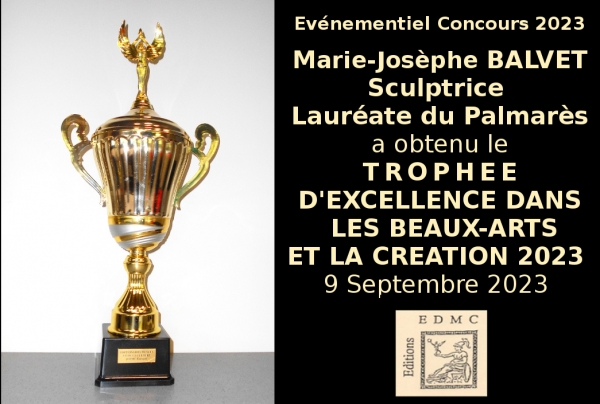 Marie-Josèphe BALVET sculptrice Lauréate du Palmarès a obtenu le Trophée d'Excellence dans les Beaux-Arts et la Création 2023 