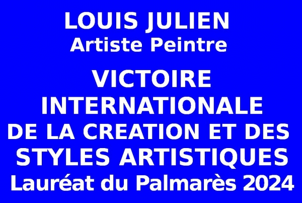 Louis JULIEN, à l'issue des sélections internationales l'artiste peintre a réussi son admission à l’Événementiel concours des IIèmes Victoires Internationales de la Création et des Styles Artistiques 2024. Il en a été Lauréat du Palmarès 2024.