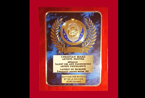 Christian BIARD, artiste peintre, a convaincu le Comité du Jury, par son talent et son style. Il a obtenu la Plaquette d'Honneur avec Médaille de Talent des Arts d'Aujourd'hui Artiste d'Excellence pour l'ensemble de son Œuvre 