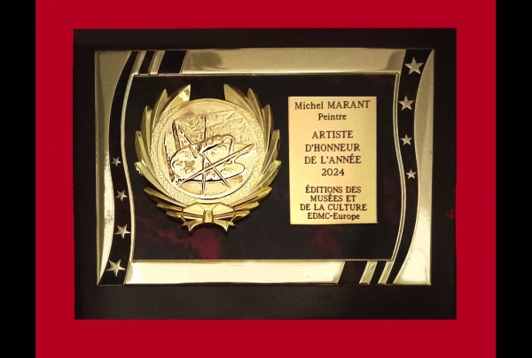 Plaquette avec Médaille Artiste d'Honneur de l'Année 2024. Le Comité du Jury à voulu honorer un peintre abouti. Les recherches esthétiques de Michel MARANT impulsent  la naissance d'une nouvelle tendance stylistique.    