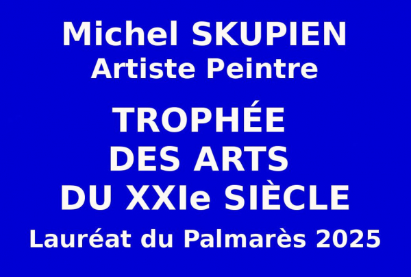 Michel SKUPIEN ''SKUP'' au cœur de la France des paysages et de la nature, cet artiste peintre a concouru et réussi les sélections internationales. Le Trophée des Arts du XXIe siècle marque son talent qui fait rayonner le paysage français. 