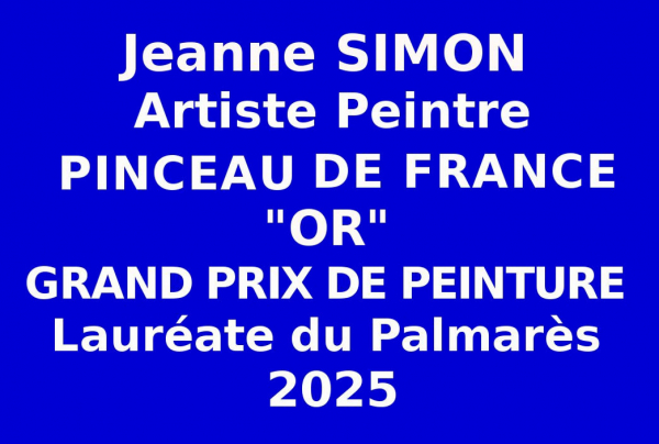 A l'issue des sélections artistique Jeanne SIMON a obtenu le Grand Prix de Peinture 2025, avec titre Pinceau de France ''Or''. L'artiste crée une grande diversité de sujets, de ressentis, de messages, une esthétique picturale pour exprimer du vrai. 