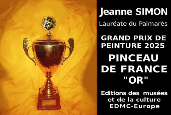 Concours des Grands Pinceaux de France Jeanne SIMON a obtenu le Trophée Grand Prix de Peinture 2025 avec titre de Pinceau de France ''Or''. Admise Lauréate des sélections, son talent, son sens et amour du peindre ont convaincu le Comité du Jury.    
