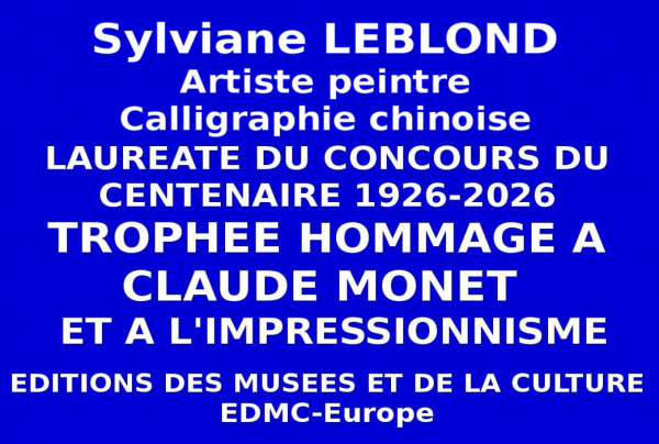 Sylviane LEBLOND, artiste peintre, initie une peinture calligraphique chinoise rare, associant techniques et subtils ressentis. Lauréate du Concours du Centenaire elle a obtenu le Trophée Hommage au peintre Claude MONET 1926 -2026. 