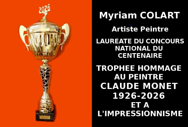 Lauréate du Concours national, récipiendaire du Trophée du Centenaire Hommage au Peintre Claude MONET 1926-2026 et à l'Impressionnisme, l'artiste peintre Myriam COLART participe à la sauvegarde de ce grand style français.    