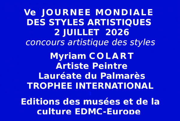 Myriam COLART, artiste peintre, Lauréate du Palmarès à l'issue du concours stylistique 2026. Elle obtient le prestigieux Trophée international de la Ve Journée Mondiale des Styles Artistiques 2026 pour son talent de peintre paysagiste.