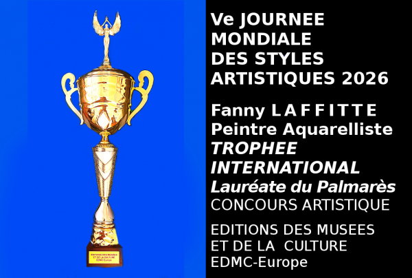Le Trophée International de la Ve Journée Mondiale des Styles Artistiques a été attribué à Fanny LAFFITTE et à ses aquarelles. Lauréate du Palmarès, chaque œuvre imprégnée de sensibilité est une part de ses sensations intérieures. 