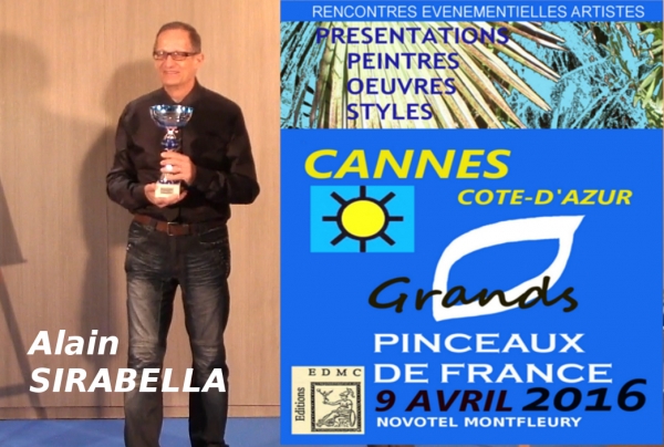 Le peintre Alain SIRABELLA, dont l'oeuvre reconnue, déja primée au plan régional PROVENCE ALPES COTE-D'AZUR. Aux Rencontres stylistiques nationales le Jury a voulu honorer sa recherche abstraite à CANNES, désormais 