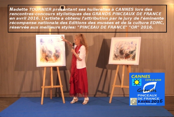 CANNES 2016. La peintre innovatrice des huilerelles Nadette TOURNIER, 