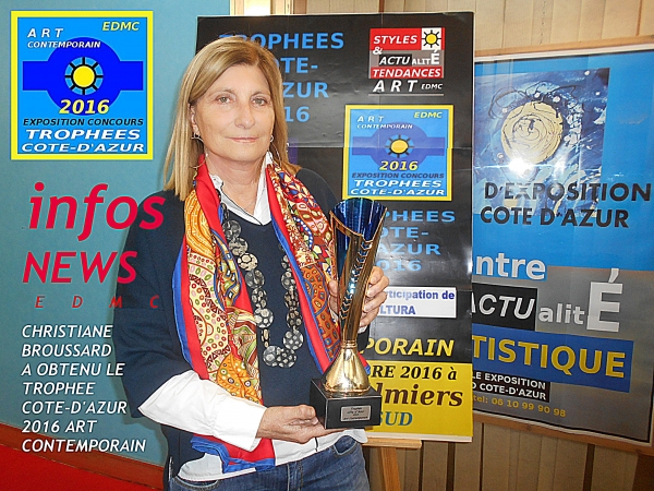 ACTUALITES DES TROPHEES COTE-D'AZUR 2016 ART CONTEMPORAIN Christiane BROUSSARD 