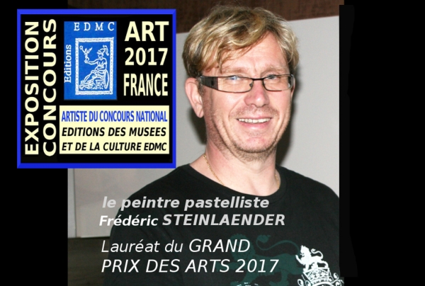 le peintre pastelliste Frédéric STEINLAENDER, à obtenu le GRAND PRIX DES ARTS 2017