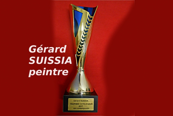 Gérard SUISSIA, peintre, a obtenu le Trophée Côte-d'Azur Art Contemporain 2017