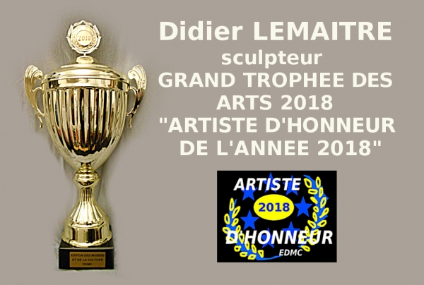 Didier LEMAITRE, sculpteur, Grand Trophée des Arts  
