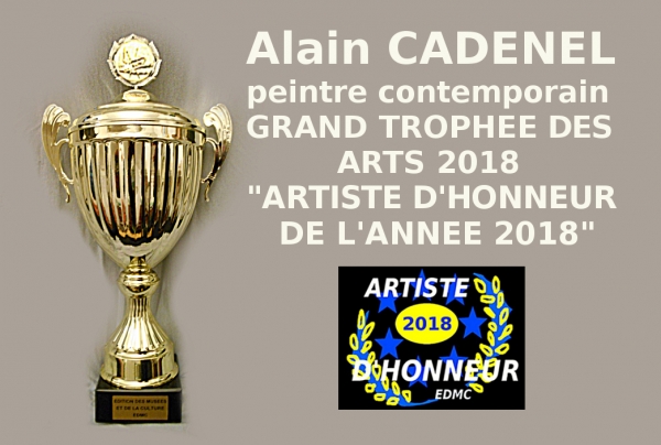 Le peintre Alain CADENEL, a obtenu le Grand Trophée des Arts 2018 