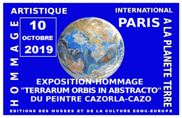 PARIS. Hommage artistique international à la Planète Terre. Exposition-Hommage 