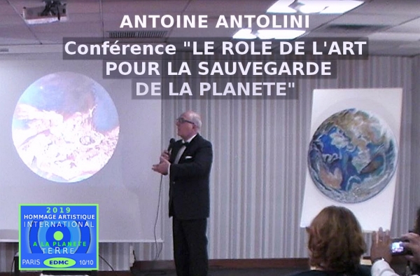 Conférence sur l'Art et la Sauvegarde de la Planète par Antoine Antolini, critique, conférencier d'art. PARIS 2019