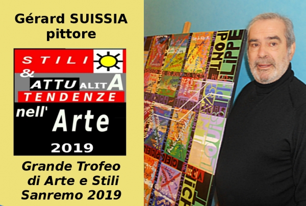 Gérard Suissia, peintre, lauréat du Palmarès, a obtenu le Grand Trophée de l'Art et des Styles Sanremo 2019.Italia