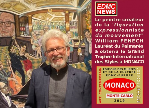 William FENECH, peintre figuratif expressionniste, initiateur de l'expressionnisme figuratif du mouvement, lauréat du Palmarès. a obtenu le  Grand Trophée International des Styles Artistiques - Monaco 2019 