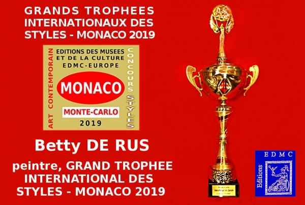 Betty DE RUS, peintre abstraite. Lauréate du Palmarès. Grand Trophée International des Styles Artistiques - Monaco 2019