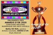 Betty De Rus. Award d'Or des Arts Visuels décerné avec félicitations du Jury le 30 Juin 2020 lors du Concours National Numérique des Arts Visuels 2020 