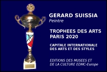 Gérard Suissia, peintre, Lauréat du Palmarès des Trophées des Arts PARIS 2020 Capitale internationale des arts et des styles.