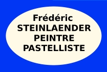 Frédéric Steinlaender, peintre, pastelliste, Lauréat du Palmarès - Grand Trophée Côte-d'Azur Riviera 2021 