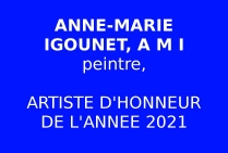 Anne-Marie IGOUNET, A M I, , Artiste d'Honneur de l'Année 2021