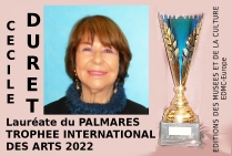 Cécile Duret , peintre, Lauréate du Palmarès, a obtenu le Trophée International des Arts 2022 avec Félicitations du Jury pour ses paysages.