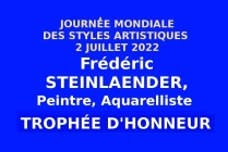 Frédéric STEINLAENDER, Trophée d'Honneur. Journée Mondiale des Styles Artistiques 2 JUILLET 2022