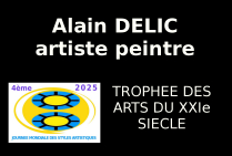 ,Le peintre ALAIN DELIC, artiste contemporain abstrait a obtenu le 