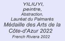 Le peintre abstrait YILIUYI, Lauréat du Palmarès a obtenu la Médaille des Arts de la Côte-d'Azur 2022 - French Riviera 2022