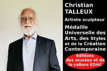 Le Sculpteur Christian TALLEUX,  Lauréat du Palmarès, Médaille Universelle des Arts, des Styles et de la Créationt Contemporaine 2023