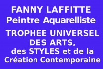 Fanny LAFFITTE, Aquarelliste,Trophée Universel des Arts, des Styles et de la Création contemporaine 2023.