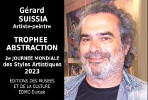 Gérard Suissia, Peintre contemporain abstrait. Trophée Abstraction. 2EME Journée Mondiale  des Styles Artistiques 02 07 2023