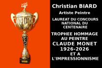 Le Trophée du Centenaire de l'Hommage au peintre Claude MONET 1926 - 2026 et à l'Impressionnisme, a été attribué à Christian BIARD. Au travers de ses toiles il a rendu un hommage pictural de talent. Artiste Lauréat du Concours du Centenaire. 