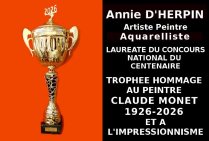 Le Trophée du Centenaire Hommage au peintre Claude MONET 1926 - 2026 et à l'Impressionnisme obtenu par Annie d'HERPIN, témoigne que la passion pour la peinture florale et l'amour des fleurs ne s'éteindront jamais.   