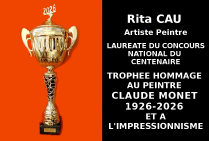 Le Trophée de l'Hommage a remarqué le talent de Rita CAU en l'associant au plan national à la célébration du Centenaire du Maître de l'Impressionnisme. Le style de la peintre témoigne l' omniprésence du courant dans la figuration actuelle.  