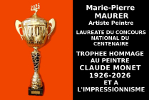 Le Trophée du Centenaire Hommage au Peintre Claude MONET et à l'Impressionnisme est allé à Marie-Pierre MAURER peintre lauréate du Concours national de Centenaire. Son talent de haut niveau conjugue technicité et esthétique picturales.